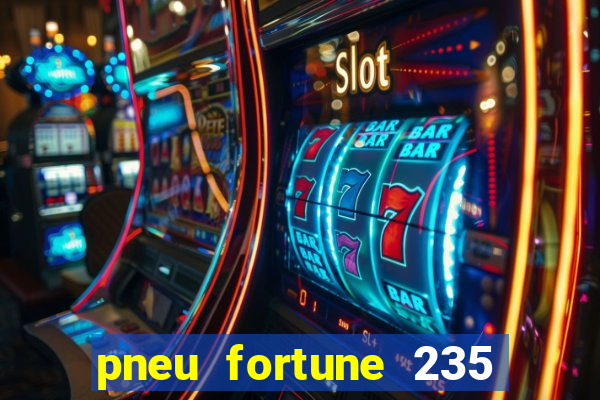 pneu fortune 235 55 r18